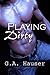 Playing Dirty  (Action, #2)