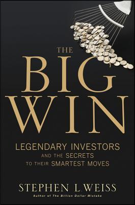 The Big Win: Learning from the Legends to Become a More Successful Investor (Hardcover)