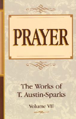 Prayer (Works Of T. Austin Sparks)