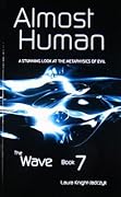 Almost Human: A Stunning Look at the Metaphysics of Evil