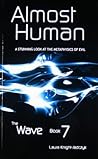 Almost Human: A Stunning Look at the Metaphysics of Evil (The Wave Series, Volume 7)