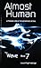 Almost Human: A Stunning Look at the Metaphysics of Evil (The Wave Series, Volume 7)