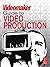 The Videomaker Guide to Video Production by Jennifer O'Rourke