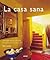 La casa sana (Spanish Edition)