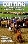 Cutting: A Guide for the Non-Pro Competitor (The Howell Equestrian Library)