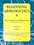 Beginning Apologetics 6: Ho...