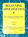 Beginning Apologetics 6: How to Explain and Defend Mary