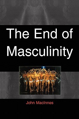 The End of Masculinity (Paperback)