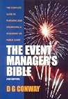 The Event Manager's Bible: The Complete Guide to Planning and Organising a Voluntary or Public Event The Event Manager's Bible: The Complete Guide to Planning and Organising a Voluntary or Public Event