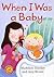 When I Was a Baby by Madeline Goodey