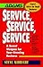 Service, Service, Service: A Secret Weapon for Your Growing Business