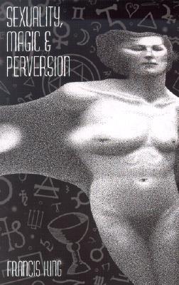 Sexuality, Magic, and Perversion (Paperback)
