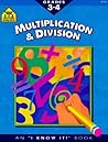 School Zone Multiplication & Division Workbook: 32 Pages, 3rd Grade, 4th Grade, Estimation, Word Problems, Ages 8 to 10 (I Know It! Book Series)