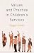 Values and Practice in Chil...