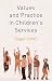 Values and Practice in Children's Services by Roger S. Smith