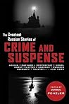 The Greatest Russian Stories of Crime and Suspense The Greatest Russian Stories of Crime and Suspense