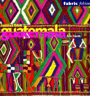 Textiles from Guatemala (Fabric Folios)