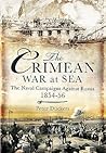 The Crimean War at Sea: The Naval Campaigns Against Russia 1854-56