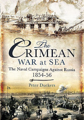The Crimean War at Sea: The Naval Campaigns Against Russia 1854-56 (Hardcover)