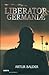 Liberator Germaniae (Tetralogía de Teutoburgo #2)