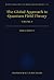 The Global Approach to Quantum Field Theory (Oxford Science Publications)