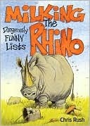 Milking the Rhino: Dangerously Funny Lists (Kindle Edition)