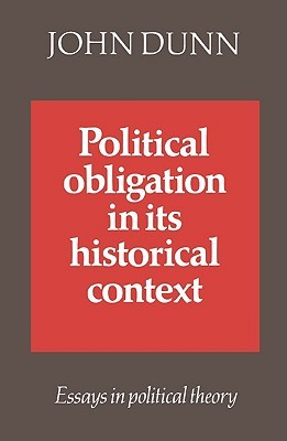 Political Obligation in its Historical Context: Essays in Political Theory (Hardcover)