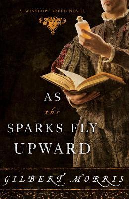As the Sparks Fly Upward (Winslow Breed, #3)