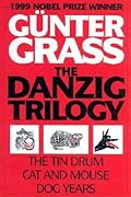 The Danzig Trilogy: The Tin Drum / Cat and Mouse / Dog Years