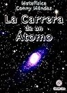 La Carrera de Un Atomo
