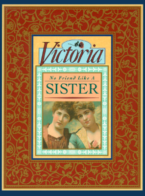 Victoria: No Friend Like a Sister (Hardcover)