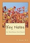 Key Notes: for Anesthesia Oral Board Key Notes: for Anesthesia Oral Board