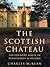 The Scottish Chateau by Charles McKean