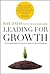 Leading for Growth by Raymond P. Davis