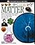 Matter (Eyewitness Books)