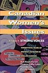Canadian Women's Issues: Volume I: Strong Voices Canadian Women's Issues: Volume I: Strong Voices