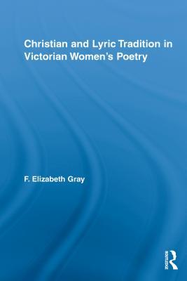 Christian and Lyric Tradition in Victorian Women's Poetry (ebook)