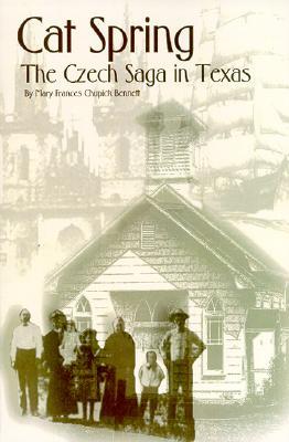 Cat Spring: The Czech Saga in Texas (Paperback)