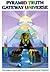 Pyramid Truth Gateway Universe
