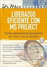 Liderazgo eficiente con MS Project (Spanish Edition)