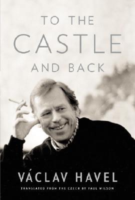 To the Castle and Back: Reflections on My Strange Life as a Fairy-Tale Hero (Hardcover)