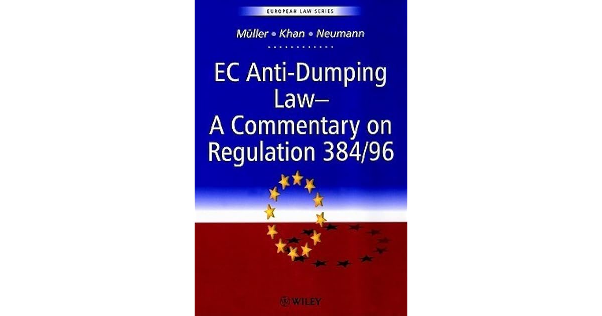 EC AntiDumping Law A Commentary on Regulation 384/96 by Nicholas Khan