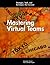 Mastering Virtual Teams: Strategies, Tools, and Techniques that Succeed
