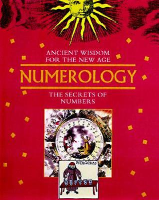 Ancient Wisdom For The New Age: Numerology (Hardcover)