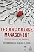 Leading Change Management: Leadership Strategies That Really Work