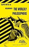 Cliffs Notes on Heilbroner The Worldly Philosophers