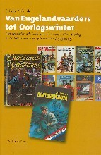 Van Engelandvaarders tot Oorlogswinter: Het veranderende beeld van de Tweede Wereldoorlog in de Nederlandse jeugdliteratuur (1945-2005)