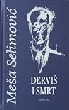 Derviš i smrt by Meša Selimović