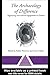 The Archaeology of Difference by Robin Torrence
