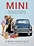 Mini: The True and Secret History of the Making of a Motor Car
